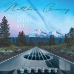 The Six String Road by the musician Matthew Gwinup Album Cover